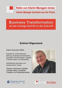 Eckhart Hilgenstock - Business Transformation ist der einzige Weg in die Zukunft.