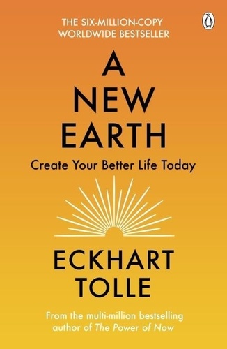 Eckhart Tolle - A New Earth.
