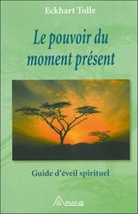 Téléchargez epub free english Le pouvoir du moment présent  - Guide d'éveil spirituel 9782920987463 MOBI in French