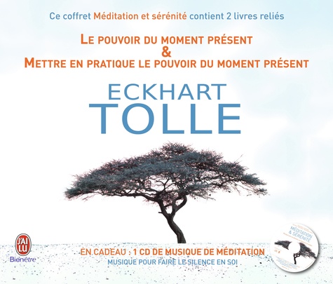 Eckhart Tolle - Méditation & Sérénité - 2 volumes : Le pouvoir du moment présent ; Mettre en pratique le pouvoir du moment présent. 1 CD audio