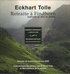Eckhart Tolle - Retraite à Findhorn - Quiétude au sein du monde. 2 DVD
