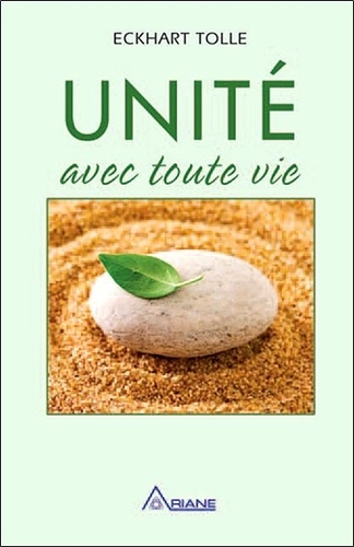 Eckhart Tolle - Unité avec toute vie.