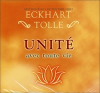 Eckhart Tolle - Unité avec toute vie. 2 CD audio