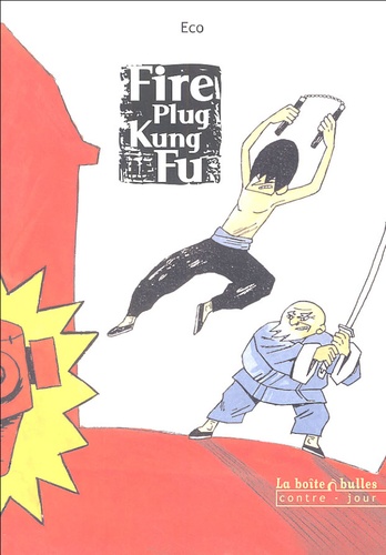  Eco - Fire Plug Kung Fu.