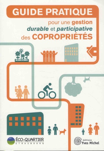  Eco-quartier Strasbourg - Guide pratique pour une gestion durable et participative des copropriétés.