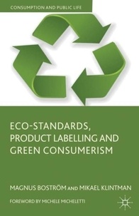 Eco-Standards, Product Labelling and Green Consumerism.