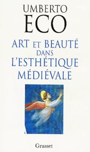 Art Et Beaute Dans L'Esthetique Medievale