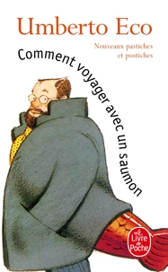 Comment Voyager Avec Un Saumon. Nouveaux Pastiches Et Postiches