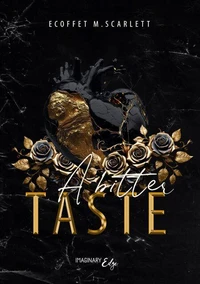A bitter taste: une dark romance mafieuse, MxM sur fond d'amour interdit.