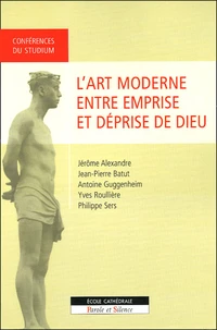 L'art moderne : entre emprise et déprise de Dieu