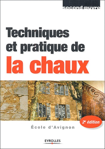  Ecole d'Avignon - Techniques et pratique de la chaux.