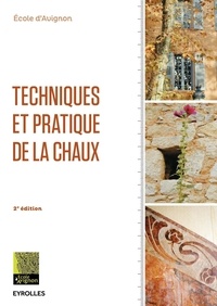  Ecole d'Avignon - Techniques et pratique de la chaux.