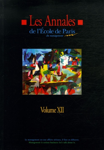  Ecole de Paris du management - Les Annales de l'Ecole de Paris du management - Volume 12, Travaux de l'année 2005.