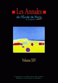  Ecole de Paris du management - Les Annales de l'Ecole de Paris du management - Volume 14, Travaux de l'année 2007.