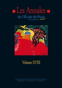  Ecole de Paris du management - Les Annales de l'Ecole de Paris - Volume 18, Travaux de l'année 2011.
