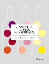  Ecole du vin de Bordeaux - L'essentiel des vins de Bordeaux.