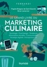  Ecole Ferrandi Paris et Virginie Brégeon de Saint-Quentin - Le grand livre du marketing culinaire.