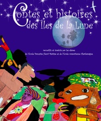  Ecole française Henri Matisse - Contes et histoires des îles de la Lune.