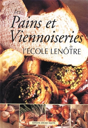  Ecole Lenôtre - Les Pains Et Viennoiseries. Edition Bilingue Francais-Anglais.
