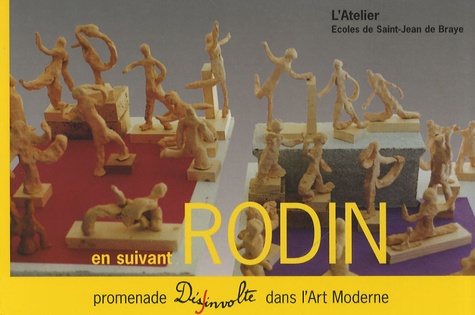  Ecoles de Saint-Jean de Braye - En suivant Rodin - Promenade désinvolte dans l'art moderne.