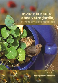 Invitez la nature dans votre jardin, sur votre terrasse ou votre balcon