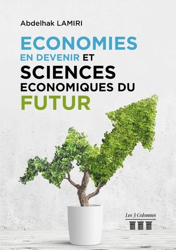 Economies en devenir et sciences économiques du futur - Occasion