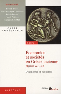 Olivier Picard et Michèle Brunet - Economies et sociétés en Grèce ancienne (478-88 av. J.-C.) - Oikonomia et économie.