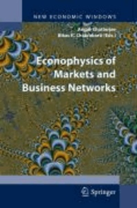 Arnab Chatterjee - Econophysics of Markets and Business Networks.