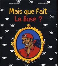 Mais que fait La Buse ?