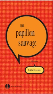 Un papillon sauvage