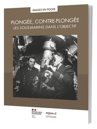  ECPAD et Manon Jeanteur - Plongée, contre-plongée - Les sous-marins dans l'objectif.