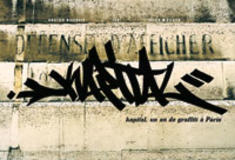  ECR et Julien Malland - Kapital, un an de graffiti à Paris.