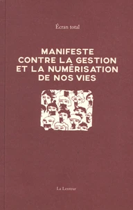 Manifeste contre la gestion et la numérisation de nos vies
