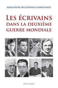  Ecrivains combattants et Didier Béoutis - Les écrivains dans la Deuxième Guerre mondiale.