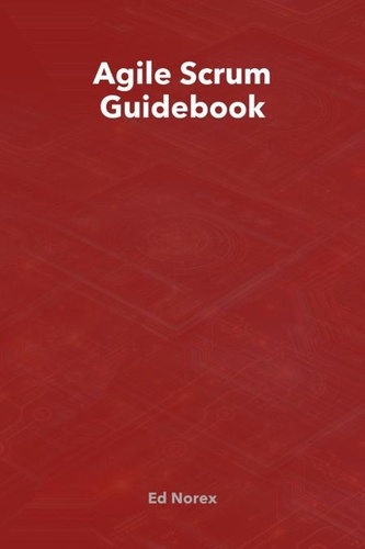  Ed A Norex - Agile Scrum Guidebook.