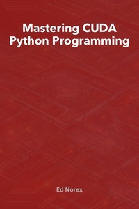  Ed A Norex - Mastering CUDA Python Programming.