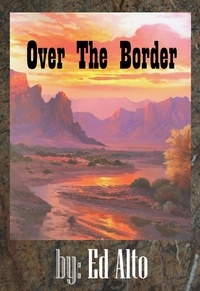  Ed Alto - Over the Border.