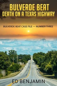 Bulverde Beat: Death on a Texas Highway