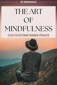 The Art of Mindfulness