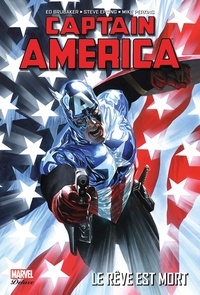 Ed Brubaker et Steve Epting - Captain America  : Le rêve est mort.