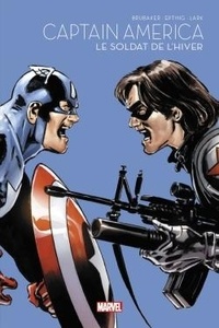 Ed Brubaker - Captain America : Le soldat de l'hiver - Marvel - Les grandes sagas.