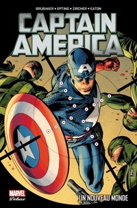 Ed Brubaker et Steve Epting - Captain America Tome 2 : Un nouveau monde.