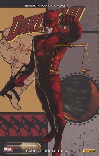 Ed Brubaker et Greg Rucka - Daredevil Tome 18 : Cruel et inhabituel.