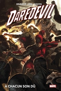 Ed Brubaker et Michael Lark - Daredevil Tome 2 : A chacun son dû.