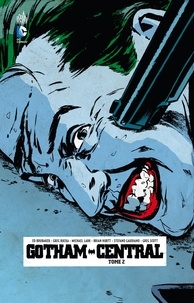 Ed Brubaker et Greg Rucka - Gotham Central Tome 2 : .