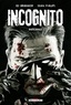 Ed Brubaker - Incognito - Intégrale.