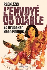 Ed Brubaker - Reckless - L'envoyé du diable.