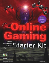 Ed Dille - The Online Gaming Starter Kit. Reviews, How-Tos & Hot Tips For All Major Multiplayer Games, Avec Cd-Rom, Edition En Anglais.