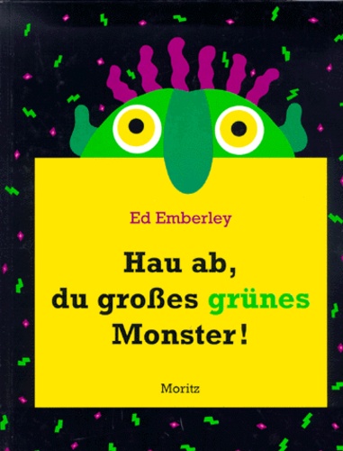 Ed Emberley - Hau ab, du grosses grünes Monster !.