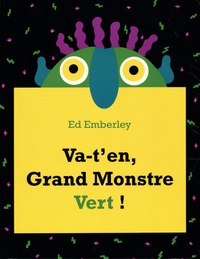 Ed Emberley - Va-t-en, grand monstre vert !.